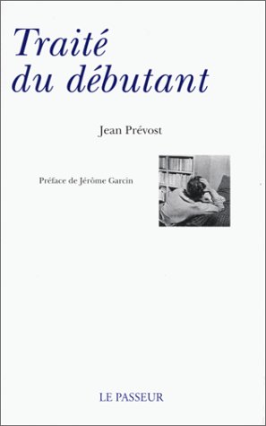 TraiteÌ du deÌbutant (French Edition) (9782907913393) by PreÌvost, Jean