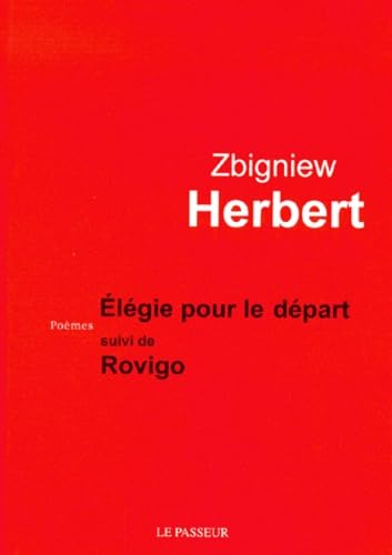 ElÃ©gie pour le dÃ©part, suivi de "Rovigo" (9782907913690) by Herbert, Zbigniew; Burko, Jacques