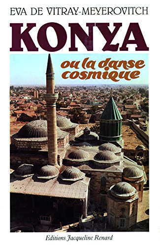 Konya ou la danse cosmique (9782907963039) by Vitray-Meyerovitch, Eva De