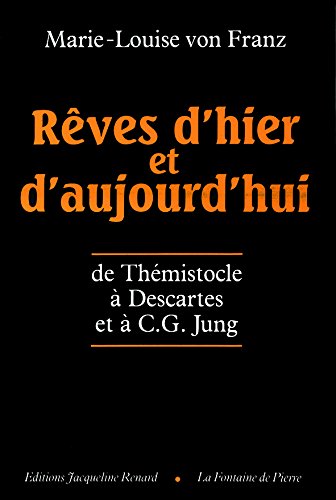 9782907963060: Rves d'hier et d'aujourd'hui: De Thmistocle  Descartes et  C.G. Jung