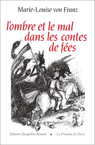 L'Ombre et le mal dans les contes de fÃ©es (9782907963107) by Von Franz, M.-l.