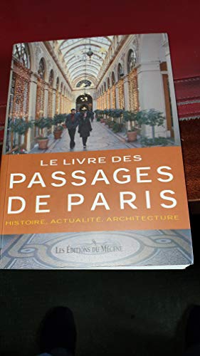 Beispielbild fr Le livre des passages de Paris zum Verkauf von medimops