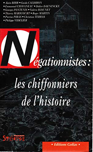 NEGATIONNISTES : LES CHIFFONNIERS DE L'HISTOIRE