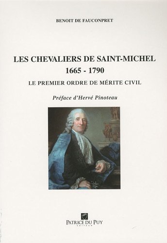 9782908003352: Les chevaliers de Saint-Michel (1665-1790): Le premier ordre de mrite civil