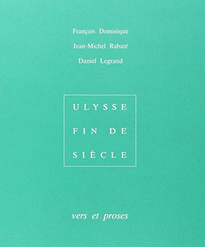 Stock image for Ulysse fin de sicle. Vers et proses 1987-2005. for sale by Librairie Vignes Online