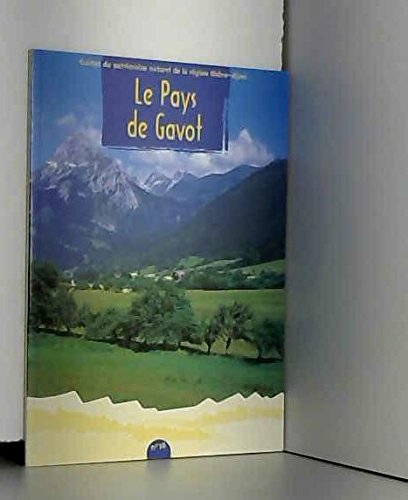 Imagen de archivo de Le pays de Gavot (Guides du patrimoine naturel de la rgion Rhne-Alpes) a la venta por medimops