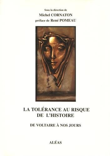 Imagen de archivo de La tolrance au risque de l'histoire : De Voltaire  nos jours a la venta por Ammareal