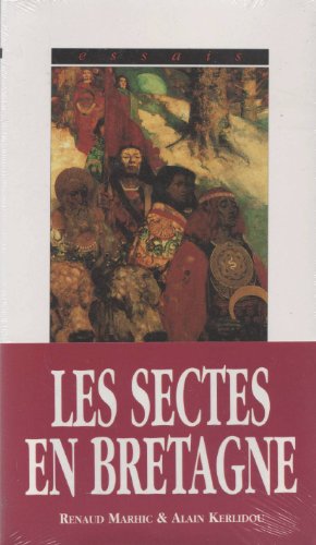 Sectes et mouvements initiatiques en Bretagne, du celtisme au nouvel âge (Bibliothèque arthurienne)