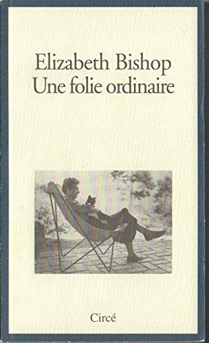 UNE FOLIE ORDINAIRE (9782908024333) by BISHOP, Elizabeth