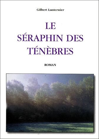 Stock image for LE SERAPHIN DES TENEBRES for sale by medimops