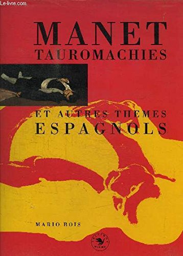 9782908034721: Manet: Tauromachies Et Autres Themes Espagnols: Tauromachies et autres thmes espagnols