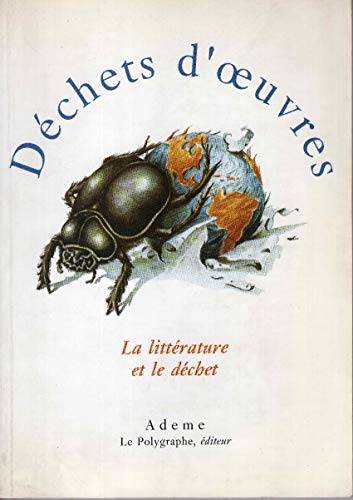 Stock image for Dchets d'oeuvres: La littrature et le dchet for sale by Ammareal