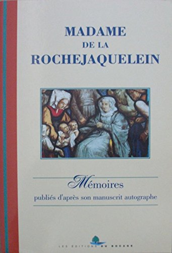 Beispielbild fr Madame de Madame la Marquise de la Rochejaquelein - Mmoires publis d'aprs son manuscrit autographe zum Verkauf von Culture Bis