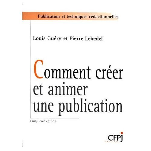 Stock image for Comment crer et animer une publication for sale by LibrairieLaLettre2