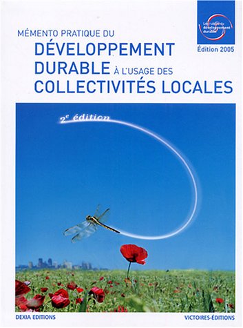 Stock image for Mmento pratique du dveloppement durable  l'usage des collectivits locales for sale by Ammareal