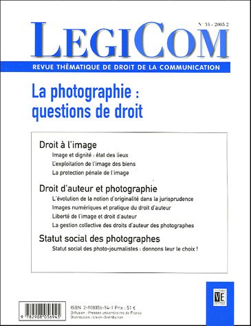 Beispielbild fr LEGICOM N 34 2005/2 LA PHOTOGRAPHIE : QUESTIONS DE DROIT - REVUE THEMATIQUE DE DROIT DE LA COMMUNICA zum Verkauf von LiLi - La Libert des Livres