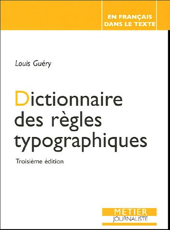Stock image for Dictionnaire des rgles typographiques for sale by Ammareal