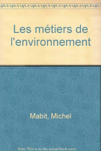 Stock image for Les Mtiers de l'environnement: [guide pratique] for sale by Librairie Th  la page