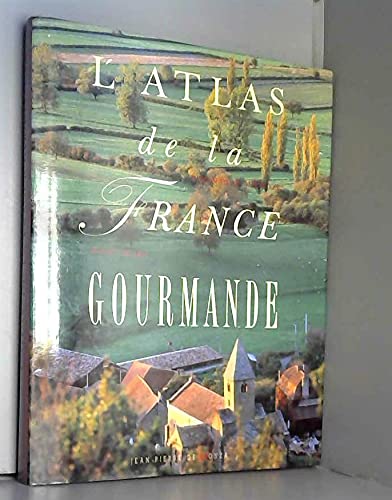 L'ATLAS DE LA FRANCE GOURMANDE (9782908071054) by BUCHAN JOHN