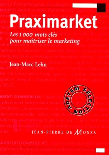 Stock image for Praximarket. Les 1000 mots cls pour matriser le marketing for sale by Ammareal