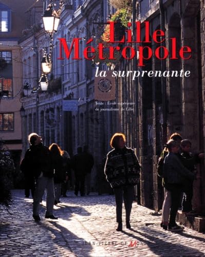 Stock image for LILLE METROPOLE (0000): La surprenante for sale by WorldofBooks