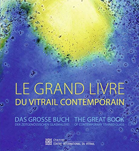 Le grand livre du vitrail contemporain - Lagier, Jean-François