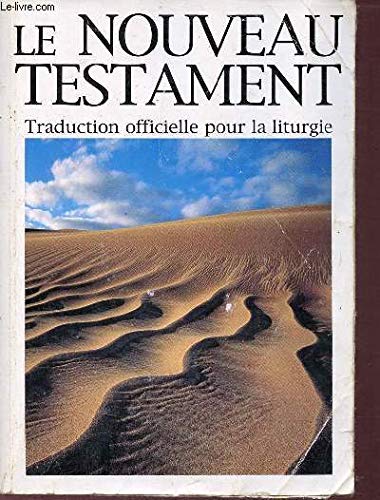 Stock image for Le Nouveau Testament : Accueillir la Parole de Dieu, traduction officielle pour la liturgie for sale by Librairie Th  la page