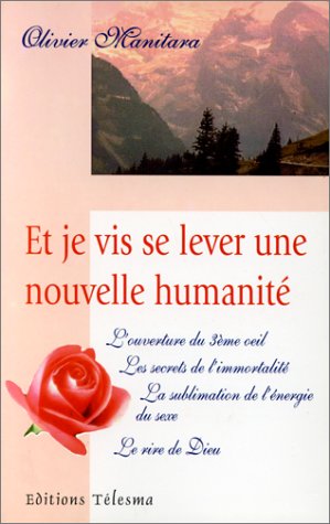 9782908096415: Et je vis se lever une nouvelle humanit