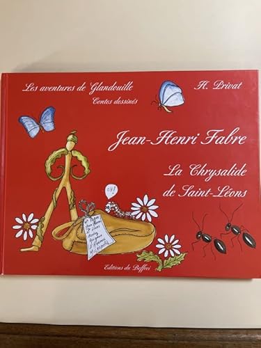 Beispielbild fr Jean-Henri Fabre, La Chrysalide de Saint-Lons, Les Aventures de Glandouille, Contes Dessins zum Verkauf von medimops