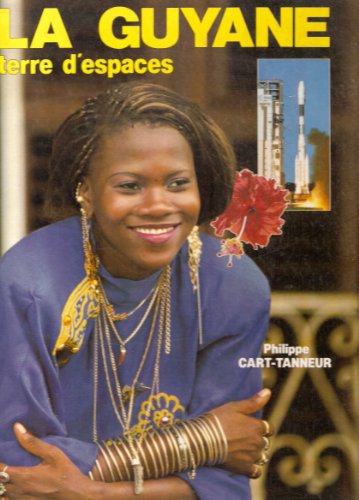 Imagen de archivo de La Guyane, terre d'espaces (French Edition) a la venta por ThriftBooks-Atlanta