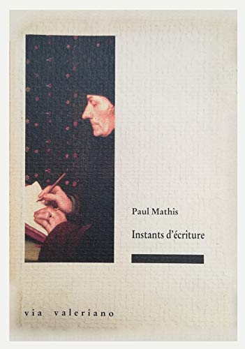 Beispielbild fr Instants d'ecriture (French Edition) zum Verkauf von Zubal-Books, Since 1961