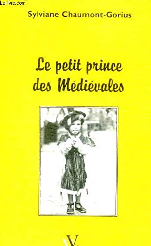 Beispielbild fr le petit prince des medievales zum Verkauf von Librairie Th  la page