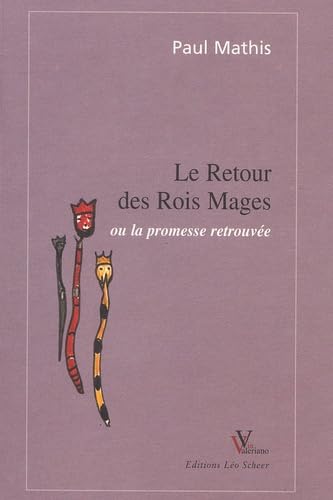 Stock image for Le Retour des Rois Mages ou la Promesse retrouve for sale by medimops