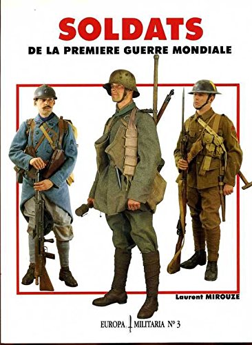 Stock image for EUROPA MILITARIA NO.3: SOLDATS DE LA PREMIERE GUERRE MONDIALE for sale by The Military History Bookshop