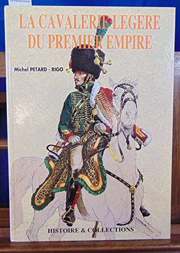 Beispielbild fr La Cavalerie Legere Du Premier Empire zum Verkauf von RECYCLIVRE