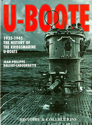 9782908182422: U-Boote 1935-1945: History of the Kriegsmarine U-boats