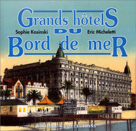 Beispielbild fr Grands h tels du bord de mer zum Verkauf von Better World Books