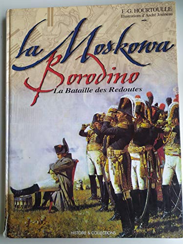 Borodino, The Moscova: The Battle for the Redoubts