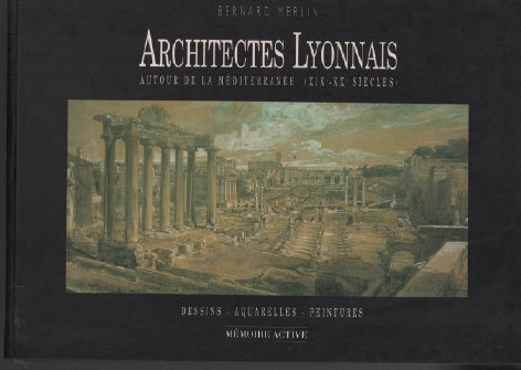 Imagen de archivo de Architectes lyonnais autour de la Mditerrane, XIXe-XXe sicles a la venta por Ammareal