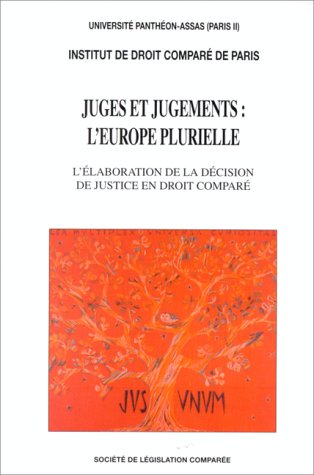 Beispielbild fr Juges et jugements : l'Europe plurielle. L'laboration de la dcision de justice en droit compar zum Verkauf von Ammareal