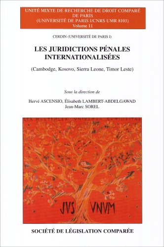 9782908199437: LES JURIDICTIONS PNALES INTERNATIONALISES: (CAMBODGE, KOSOVO, SIERRA LEONE, TIMOR LESTE)