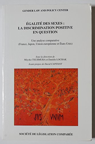 9782908199475: Egalit des sexes : la discrimination positive en question: Une analyse comparative (France, Japon, Union europenne et Etats-Unis)