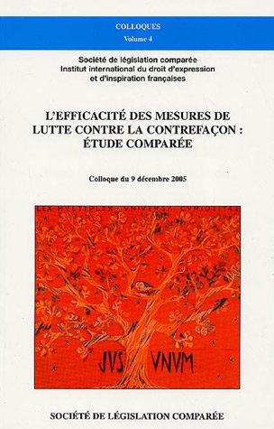 9782908199499: L'EFFICACIT DES MESURES DE LUTTE CONTRE LA CONTREFAON : TUDE COMPARE: COLLOQUE DU 9 DCEMBRE 2005