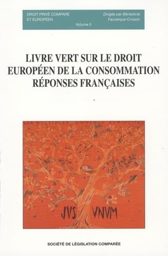 Imagen de archivo de LIVRE VERT SUR LE DROIT EUROPEN DE LA CONSOMMATION : RPONSES FRANAISES N5 a la venta por medimops