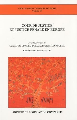 Beispielbild fr COUR DE JUSTICE ET JUSTICE PNALE EN EUROPE zum Verkauf von Ammareal