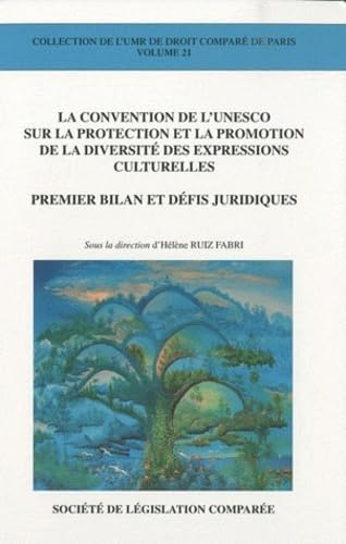 Beispielbild fr LA CONVENTION DE L'UNESCO SUR LA PROTECTION ET LA PROMOTION DE LA DIVERSIT DES zum Verkauf von Gallix