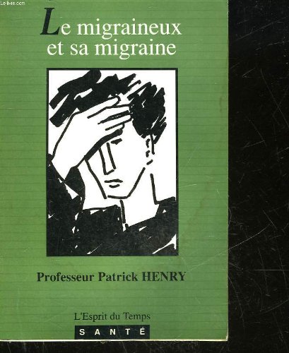 Stock image for Le migraineux et sa migraine for sale by Librairie La MASSENIE  MONTOLIEU