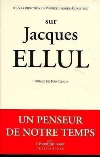 Beispielbild fr Sur Jacques Ellul zum Verkauf von Le Monde de Kamlia