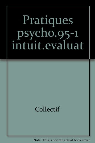 Stock image for Pratiques psychologiques 1995 n 1 : De l'intuition  l'valuation for sale by LibrairieLaLettre2