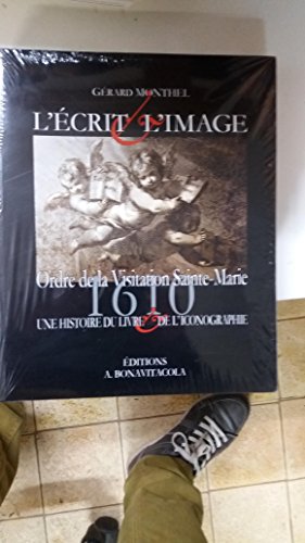 Stock image for Ordre De La Visitation Sainte-marie : L'ecrit Et L'image 1610: Une Histoire Du Livre & De L'iconogra for sale by RECYCLIVRE